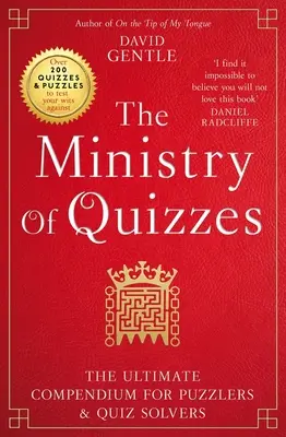 Ministerstvo kvízů: Ministerstvo kvízů: Největší sborník pro hádankáře a řešitele kvízů - The Ministry of Quizzes: The Ultimate Compendium for Puzzlers and Quiz Solvers
