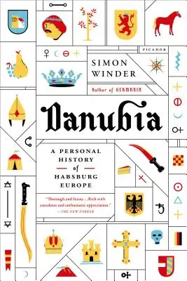 Danubia: Osobní historie habsburské Evropy - Danubia: A Personal History of Habsburg Europe