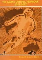 Ročenka asijského fotbalu 2021-2022 - Asian Football Yearbook 2021-2022