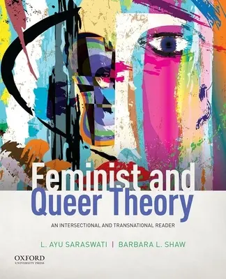 Feministická a queer teorie: Mezisektorová a nadnárodní čítanka - Feminist and Queer Theory: An Intersectional and Transnational Reader