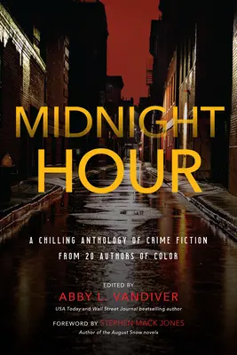 Půlnoční hodina: Mrazivá antologie kriminální literatury od 20 barevných autorů - Midnight Hour: A Chilling Anthology of Crime Fiction from 20 Authors of Color