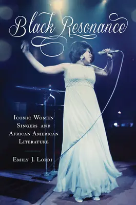 Černošská rezonance: Ikonické zpěvačky a afroamerická literatura - Black Resonance: Iconic Women Singers and African American Literature