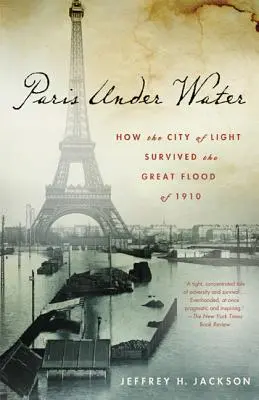 Paříž pod vodou: Jak město světla přežilo velkou povodeň v roce 1910 - Paris Under Water: How the City of Light Survived the Great Flood of 1910