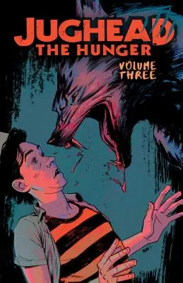 Jughead: 3: The Hunger Vol. 3 - Jughead: The Hunger Vol. 3
