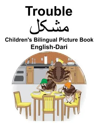 Anglicko-darijský Trouble Dětská dvojjazyčná obrázková kniha - English-Dari Trouble Children's Bilingual Picture Book