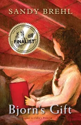 Bjornův dar: Pokračování ODINOVA PŘÍSLIBU: Bjornův dar: Pokračování ODINOVA PŘÍSLIBU: Bjornův dar - Bjorn's Gift: Sequel to ODIN'S PROMISE
