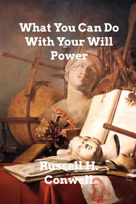 Co můžete udělat silou své vůle - What You Can Do With Your Will Power