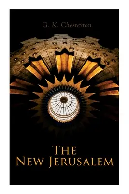 Nový Jeruzalém: Dějiny Blízkého východu a věčný vliv bouřlivých změn - The New Jerusalem: The History of the Middle East and the Everlasting Influence of the Tumultuous Changes