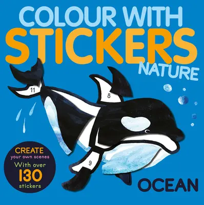 Vybarvi se samolepkami: Oceán: Slepte si samolepky se samolepkami s motivem oceánu: Vytvořte 10 obrázků se samolepkami! - Color with Stickers: Ocean: Create 10 Pictures with Stickers!