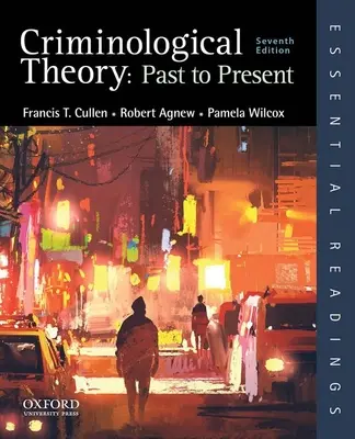 Kriminologická teorie: Minulost až současnost - Criminological Theory: Past to Present