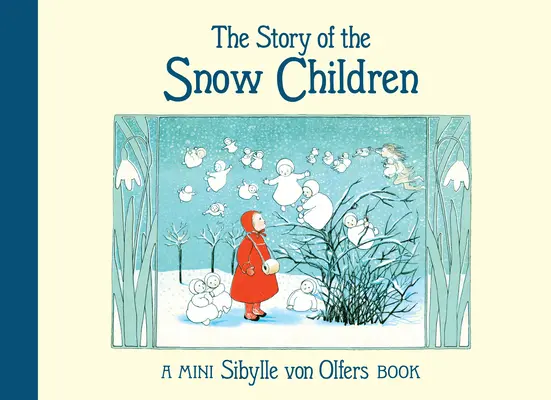 Příběh sněhových dětí: Mini vydání - The Story of the Snow Children: Mini Edition