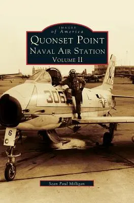 Quonset Point, námořní letecká stanice, svazek II - Quonset Point Naval Air Station Volume II