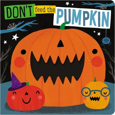 Nekrm dýni - Don't Feed the Pumpkin