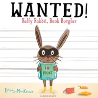 Hledá se! Králík Ralfy, zloděj knih - Wanted! Ralfy Rabbit, Book Burglar