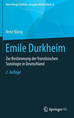 Emile Durkheim: K vymezení francouzské sociologie v Německu - Emile Durkheim: Zur Bestimmung Der Franzsischen Soziologie in Deutschland