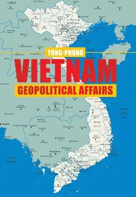 Geopolitické záležitosti Vietnamu - Vietnam Geopolitical Affairs