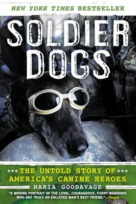 Psi vojáci: Nevyprávěný příběh amerických psích hrdinů - Soldier Dogs: The Untold Story of America's Canine Heroes