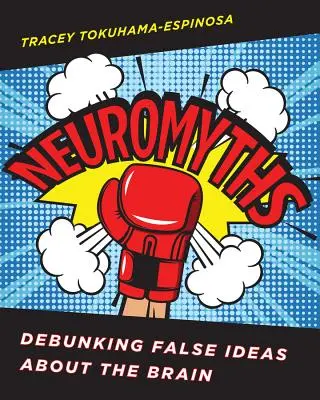 Neuromýty: Vyvrácení falešných představ o mozku - Neuromyths: Debunking False Ideas about the Brain