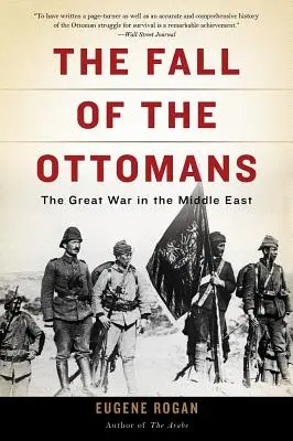 Pád Osmanské říše: Velká válka na Blízkém východě - The Fall of the Ottomans: The Great War in the Middle East