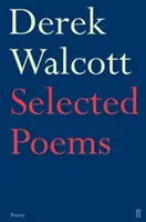 Vybrané básně Dereka Walcotta - Selected Poems of Derek Walcott