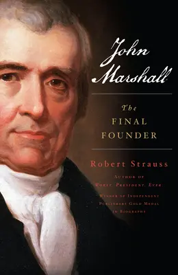 John Marshall: Marshall: Poslední zakladatel - John Marshall: The Final Founder