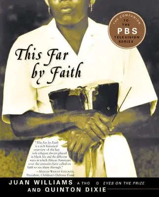 Tak daleko vírou: Příběhy z náboženské zkušenosti Afroameričanů - This Far by Faith: Stories from the African American Religious Experience