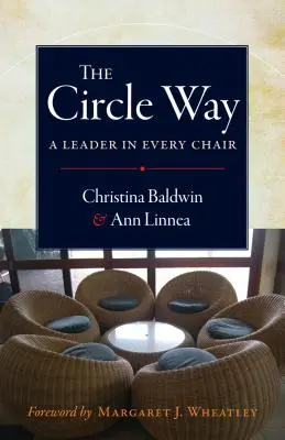 Cesta kruhem: Vůdce na každé židli - The Circle Way: A Leader in Every Chair