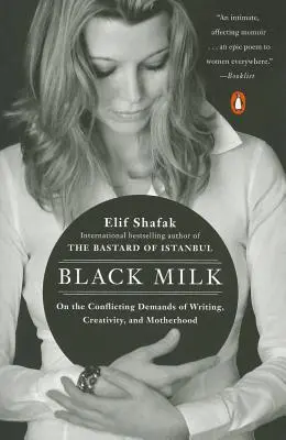 Černé mléko: O rozporuplných požadavcích psaní, tvorby a mateřství - Black Milk: On the Conflicting Demands of Writing, Creativity, and Motherhood