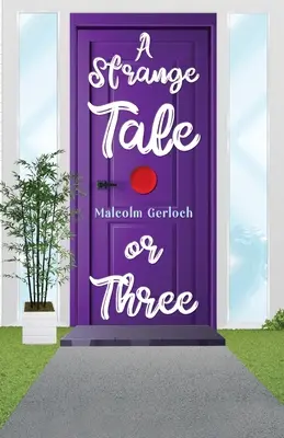 Podivný příběh nebo tři - A Strange Tale or Three
