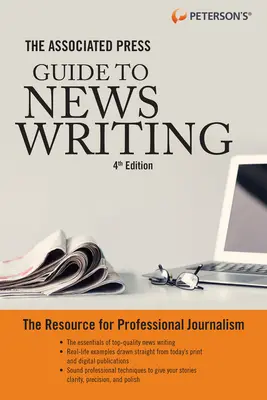 The Associated Press Guide to News Writing, 4. vydání - The Associated Press Guide to News Writing, 4th Edition