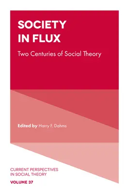 Společnost v pohybu: Dvě století sociální teorie - Society in Flux: Two Centuries of Social Theory