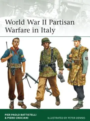 Partyzánská válka v Itálii za druhé světové války - World War II Partisan Warfare in Italy