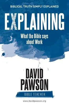 VYSVĚTLENÍ Co říká Bible o práci - EXPLAINING What the Bible says about Work