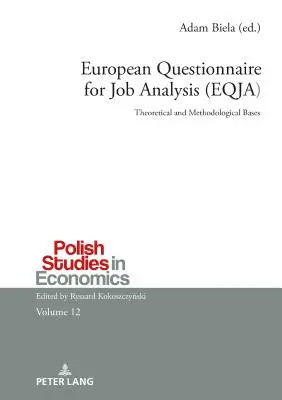 Evropský dotazník pro analýzu práce (EQJA); teoretické a metodologické základy - European Questionnaire for Job Analysis (EQJA); Theoretical and Methodological Bases