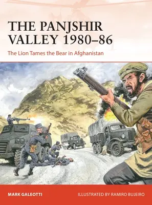 Pandžšírské údolí 1980-1986: Lev krotí medvěda v Afghánistánu - The Panjshir Valley 1980-86: The Lion Tames the Bear in Afghanistan