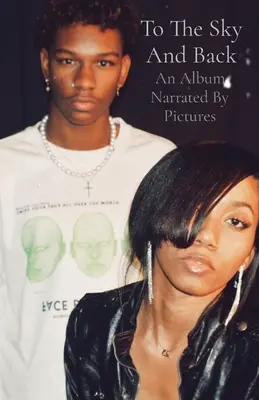 Do nebe a zpět: Album vyprávěné obrázky - To The Sky And Back: An Album Narrated By Pictures