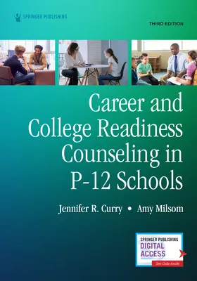 Poradenství pro kariéru a vysokoškolskou připravenost ve školách P-12, třetí vydání - Career and College Readiness Counseling in P-12 Schools, Third Edition