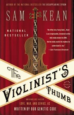 Houslistův palec: A další ztracené příběhy o lásce, válce a genialitě, jak je zapsal náš genetický kód - The Violinist's Thumb: And Other Lost Tales of Love, War, and Genius, as Written by Our Genetic Code