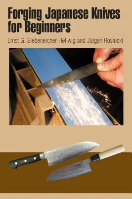 Kování japonských nožů pro začátečníky: Messer Magazin Workshop: Od výroby oceli k hotovému tanto a hocho s praktickou drátěnou vazbou - Forging Japanese Knives for Beginners: Messer Magazin Workshop: From Steel Production to the Finished Tanto and Hocho with Practical Wire Binding