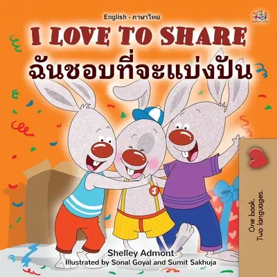 I Love to Share (Anglicko-thajská dvojjazyčná kniha pro děti) - I Love to Share (English Thai Bilingual Children's Book)