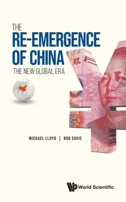 Znovuzrození Číny: Nová globální éra - Re-Emergence of China, The: The New Global Era