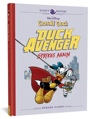 Walt Disney's Donald Duck: Duck Avenger Strikes Again (Kačer Donald: Kačer mstitel znovu zasahuje): Disney Masters Vol. 8 - Walt Disney's Donald Duck: Duck Avenger Strikes Again: Disney Masters Vol. 8