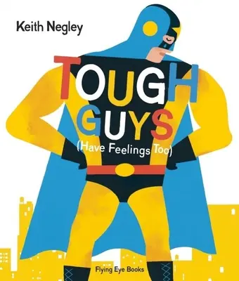 Drsňáci mají taky city (Tough Guys Have Feelings Too) - Tough Guys Have Feelings Too