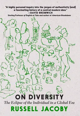 O rozmanitosti: O zatmění jednotlivce v globální éře - On Diversity: The Eclipse of the Individual in a Global Era