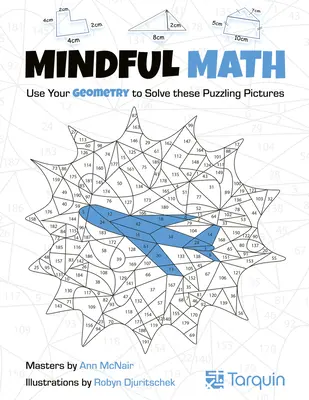 Rozumná matematika 2, 2: Využijte svou geometrii k vyřešení těchto záhadných obrázků - Mindful Math 2, 2: Use Your Geometry to Solve These Puzzling Pictures