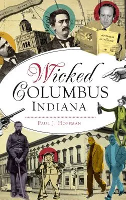 Hříšný Kolumbus, Indiana - Wicked Columbus, Indiana
