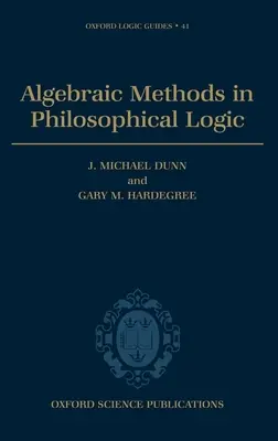 Algebraické metody ve filozofické logice - Algebraic Methods in Philosophical Logic