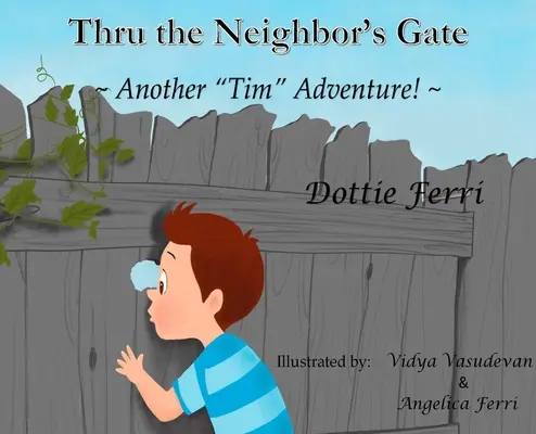 Bránou sousedů: Další Timovo dobrodružství! - Thru the Neighbor's Gate: Another Tim Adventure!