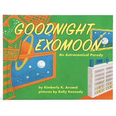 Goodnight Exomoon: Astronomická parodie - Goodnight Exomoon: An Astronomical Parody