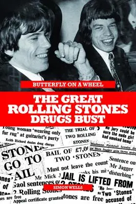 Motýl na kolečku - Velký drogový zátah Rolling Stones - Butterfly on a Wheel - The Great Rolling Stones Drugs Bust